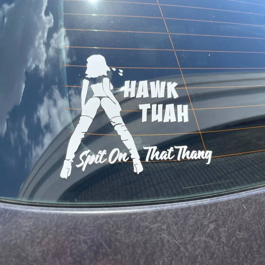 Hawk Tuah Sticker™ | Spit on that thang car 